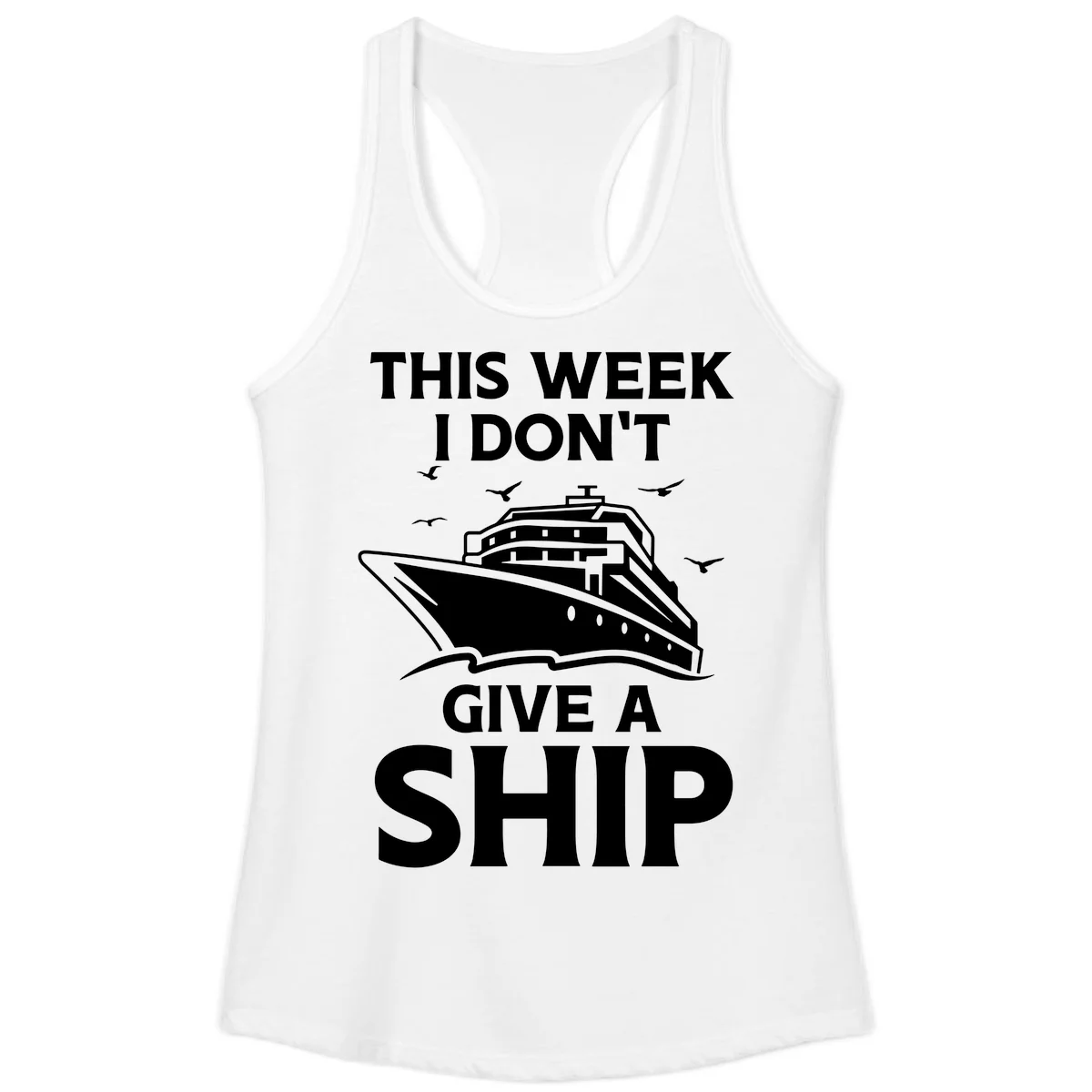 This Week I Don't Give A Ship Ladies Tank in White