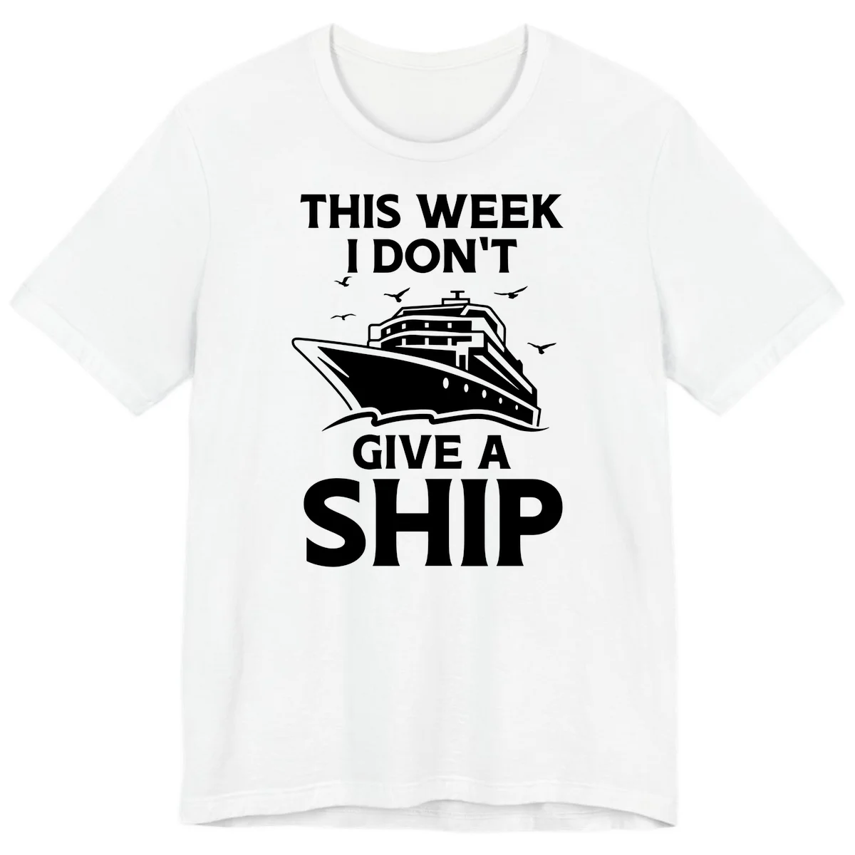 This Week I Don't Give A Ship Premium T-Shirt in White