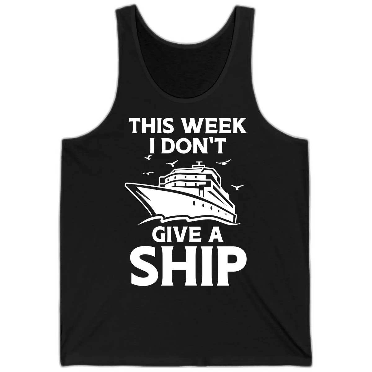 This Week I Don't Give A Ship Tank Top in Black