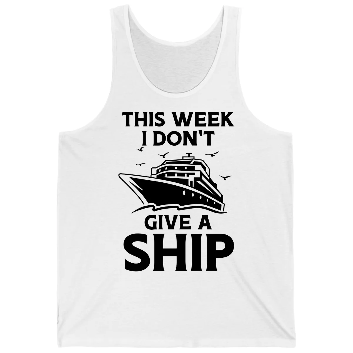 This Week I Don't Give A Ship Tank Top in White