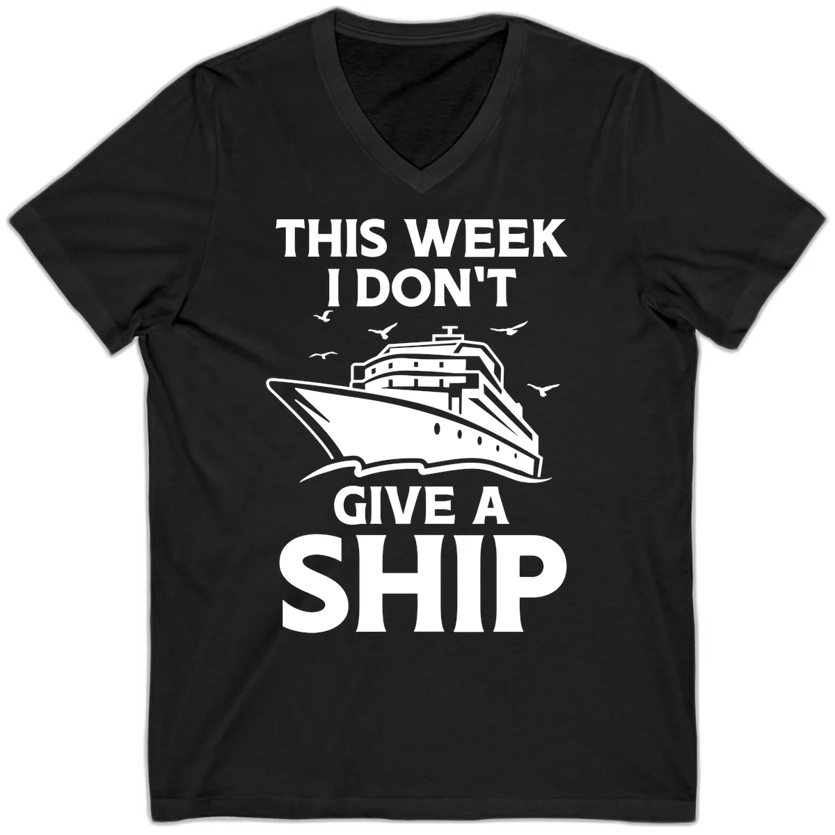 This Week I Don't Give A Ship V-Neck Tee in Black