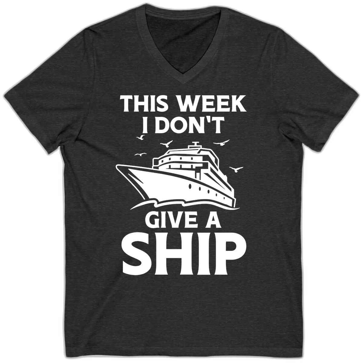 This Week I Don't Give A Ship V-Neck Tee in Dark Grey Heather
