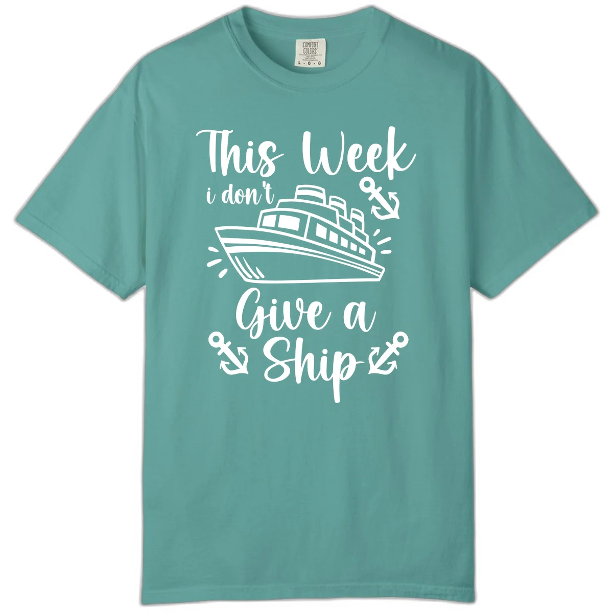 This Week I Don't Give A Ship Comfort Color in Seafoam