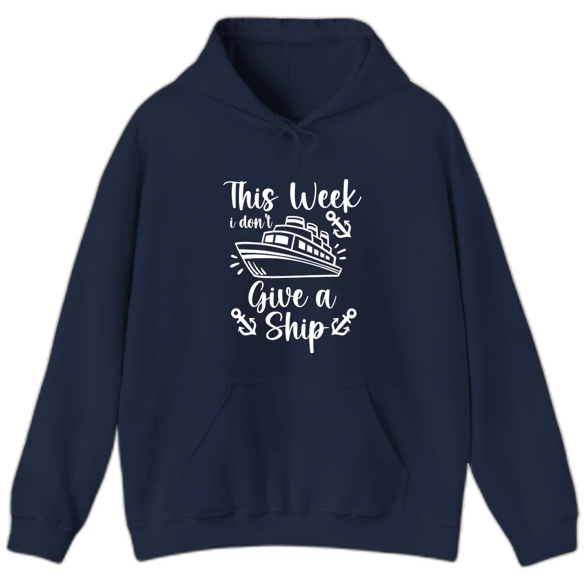 This Week I Don't Give A Ship Hoodie in Navy