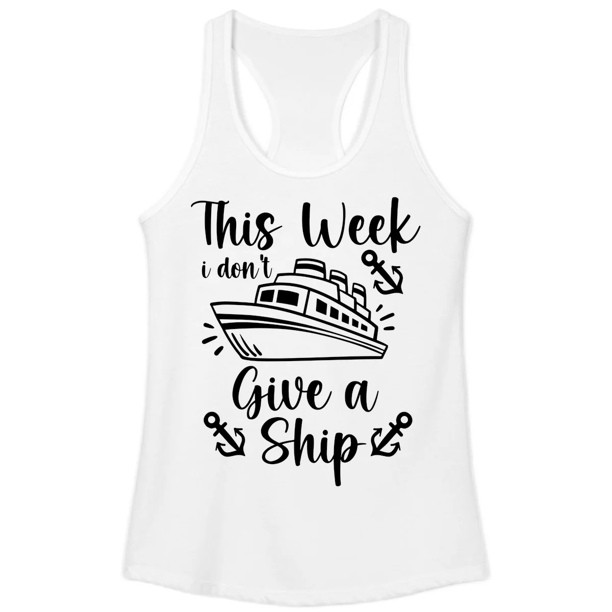 This Week I Don't Give A Ship Ladies Tank in White