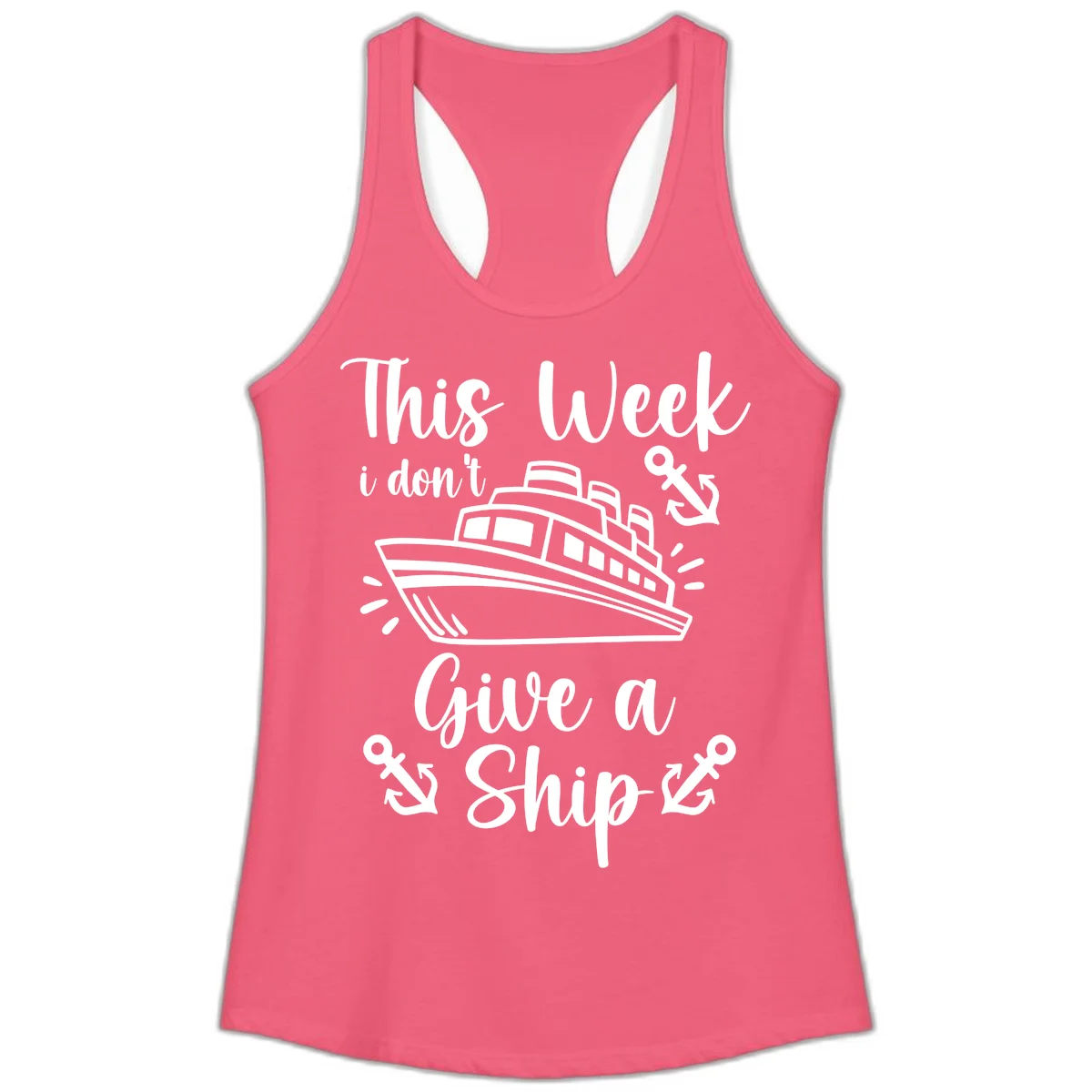 This Week I Don't Give A Ship Ladies Tank in Hot Pink