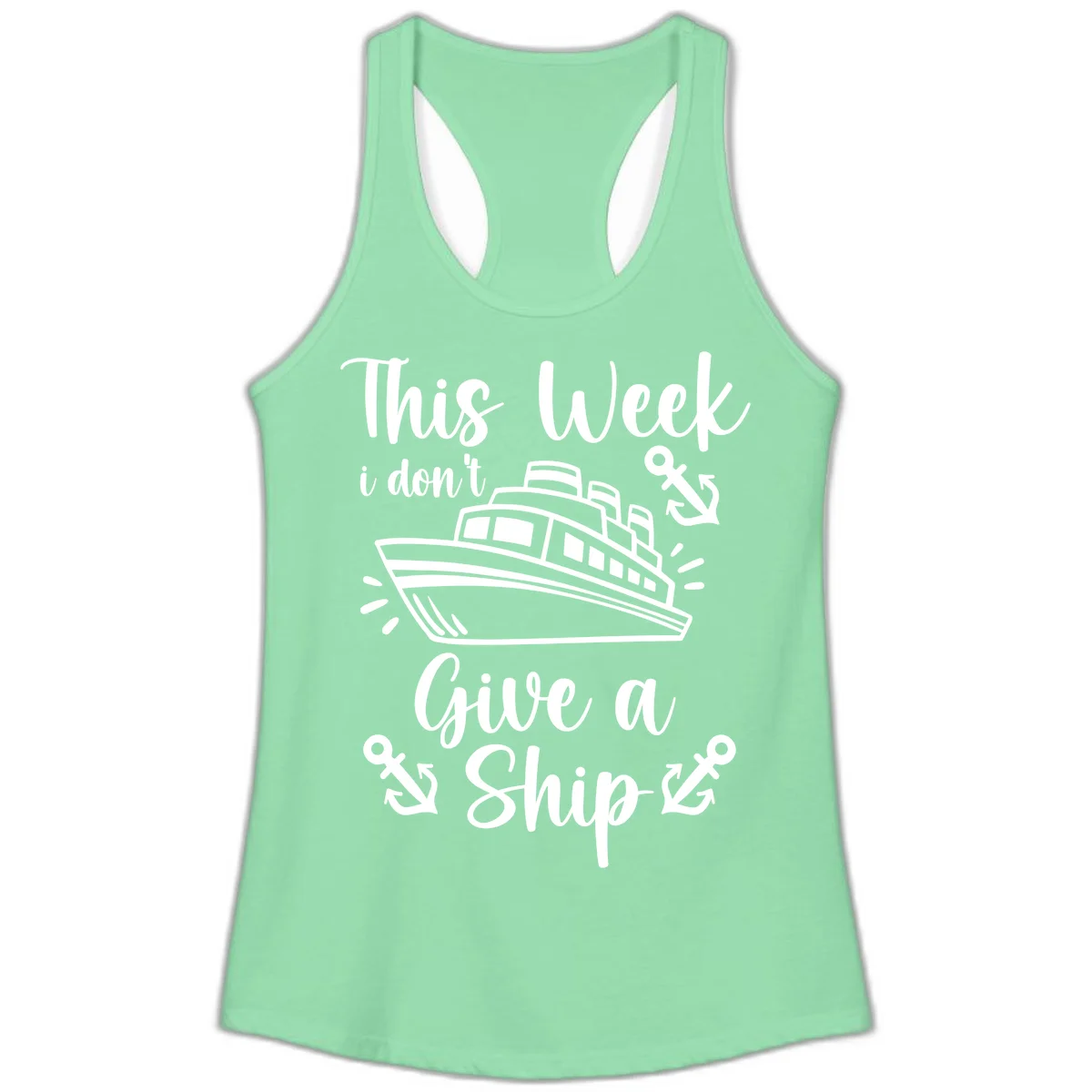 This Week I Don't Give A Ship Ladies Tank in Solid Mint