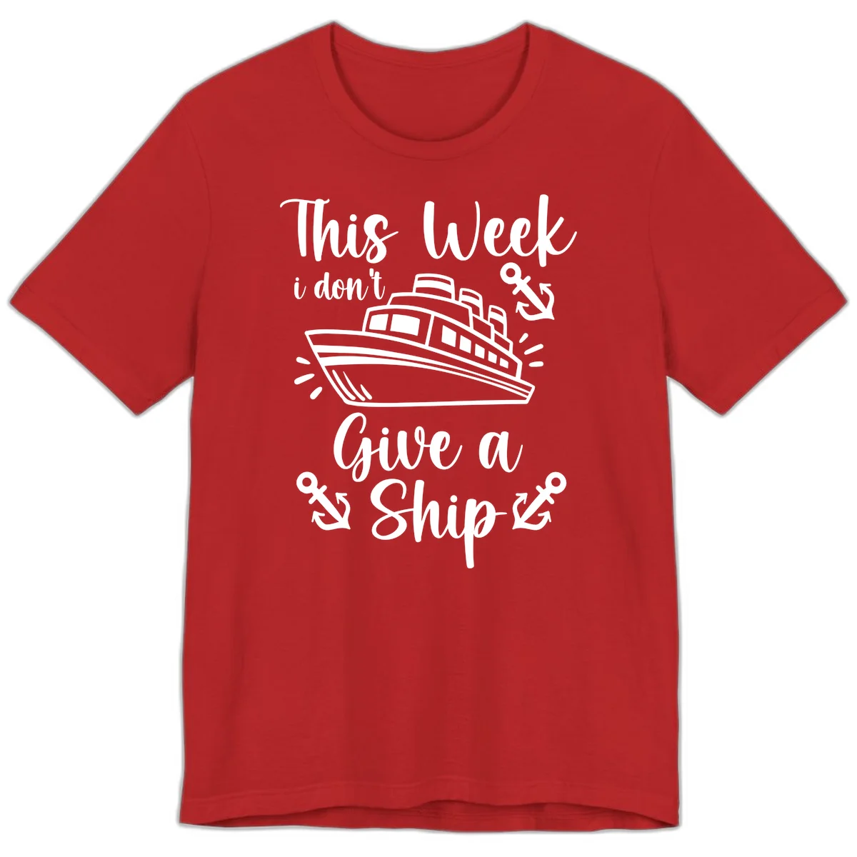 This Week I Don't Give A Ship Premium T-Shirt in Red