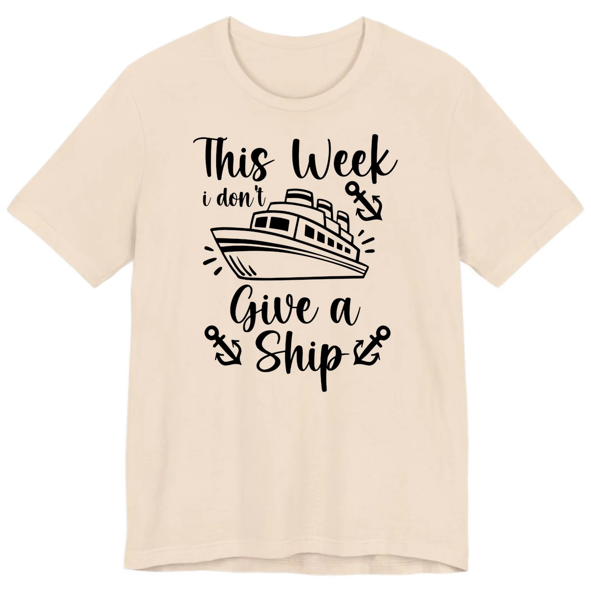 This Week I Don't Give A Ship Premium T-Shirt in Soft Cream