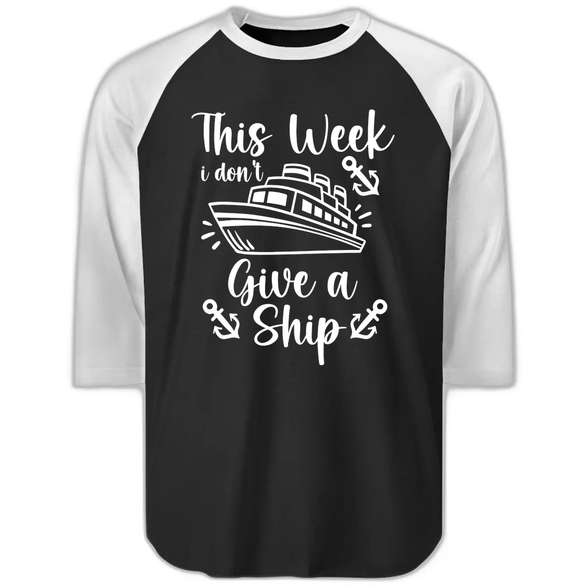 This Week I Don't Give A Ship Raglan 3/4 in Black White