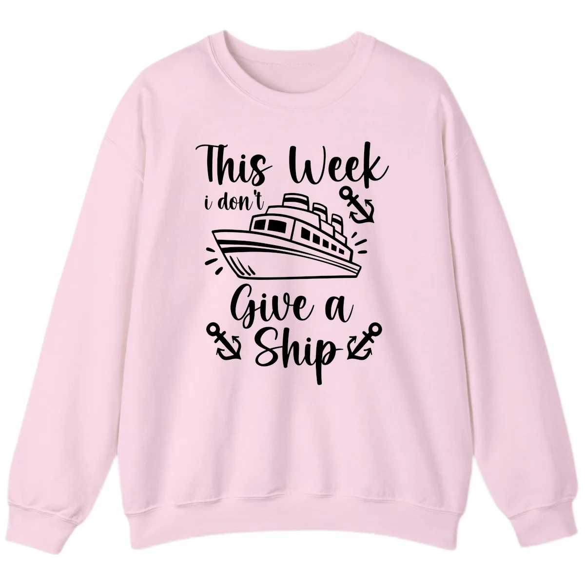 This Week I Don't Give A Ship Sweatshirt in Light Pink