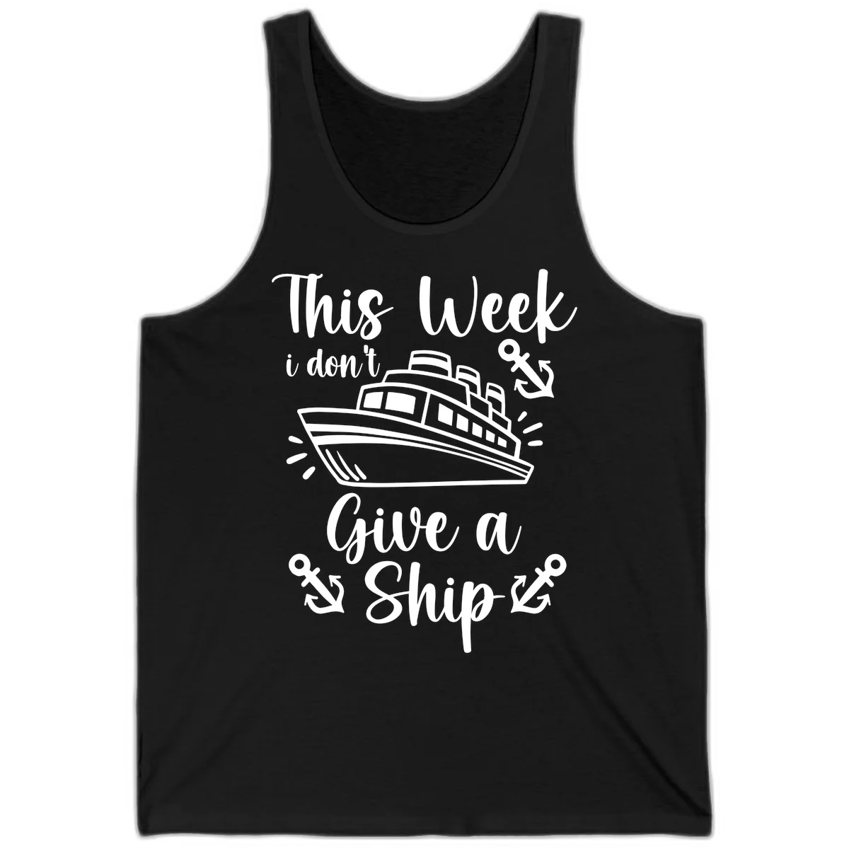 This Week I Don't Give A Ship Tank in Black