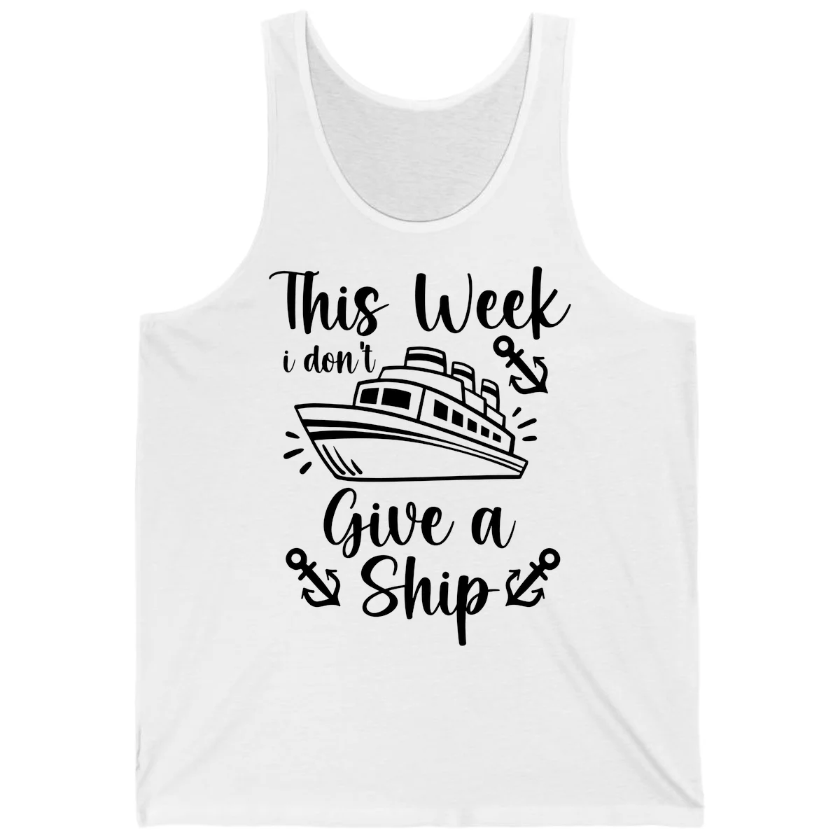 This Week I Don't Give A Ship Tank in White