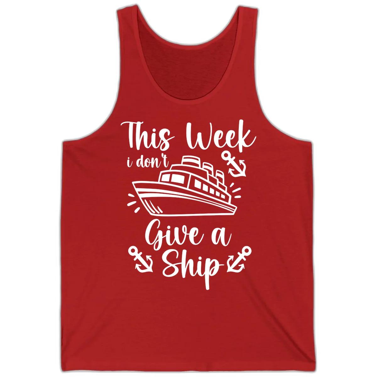 This Week I Don't Give A Ship Tank in Red