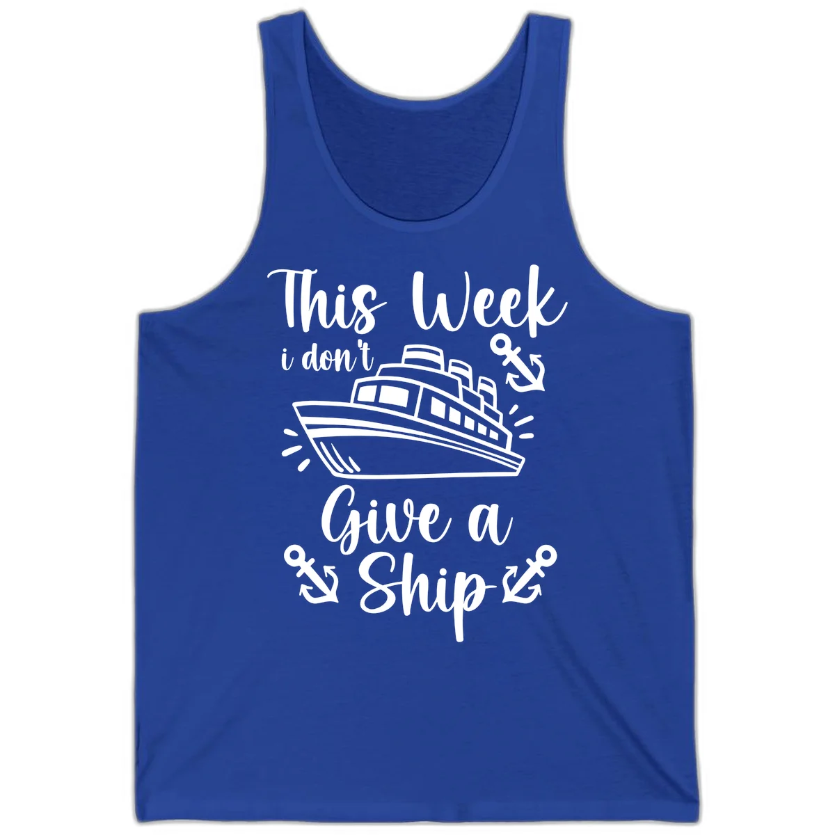 This Week I Don't Give A Ship Tank in True Royal