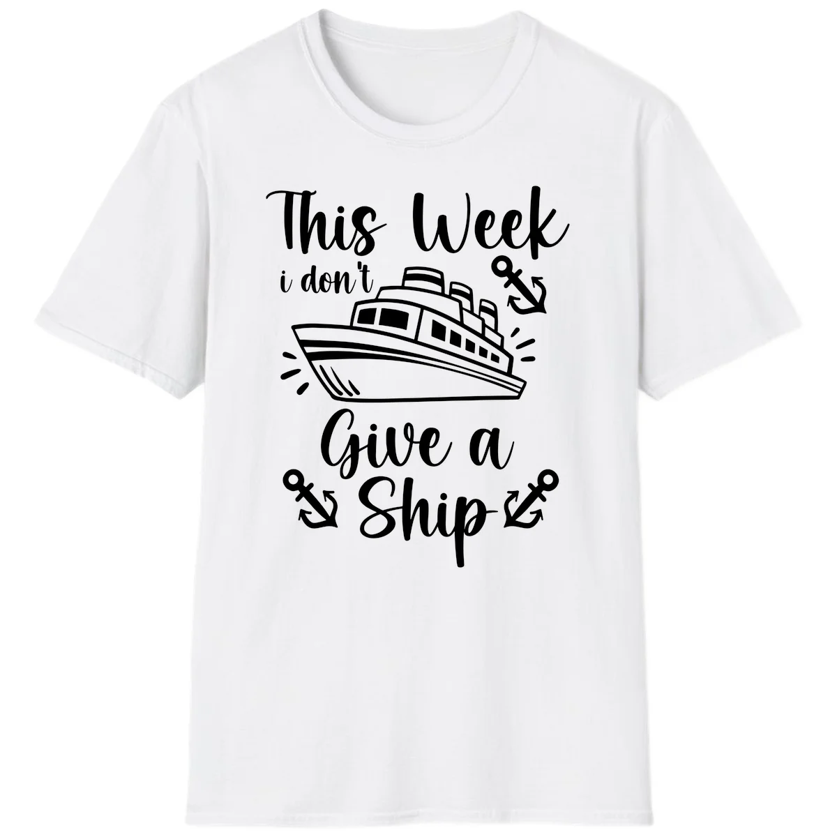This Week I Don't Give A Ship T-Shirt in White