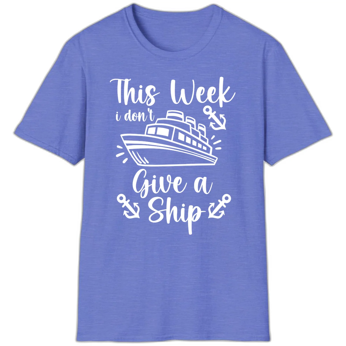 This Week I Don't Give A Ship T-Shirt in Heather Royal