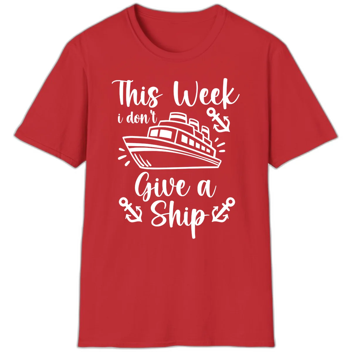 This Week I Don't Give A Ship T-Shirt in Red