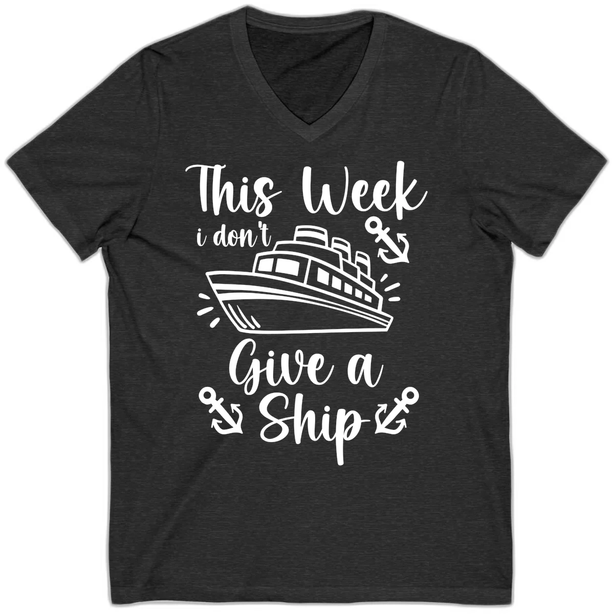 This Week I Don't Give A Ship V-Neck in Dark Grey Heather