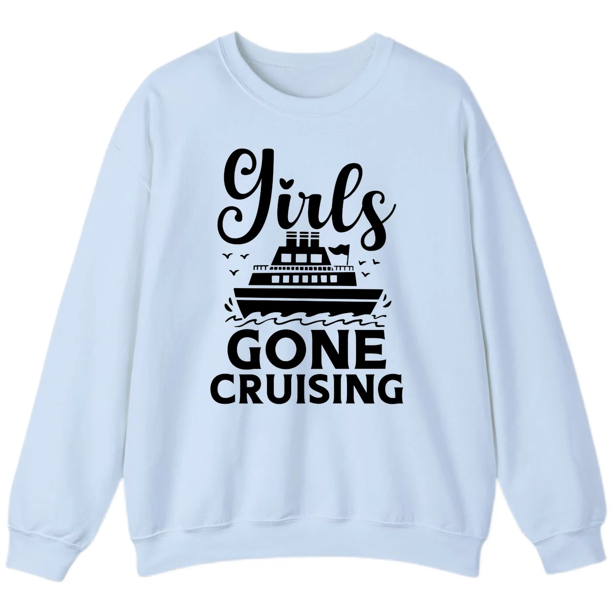 Ship All Gone Cruising Sweatshirt in Light Blue