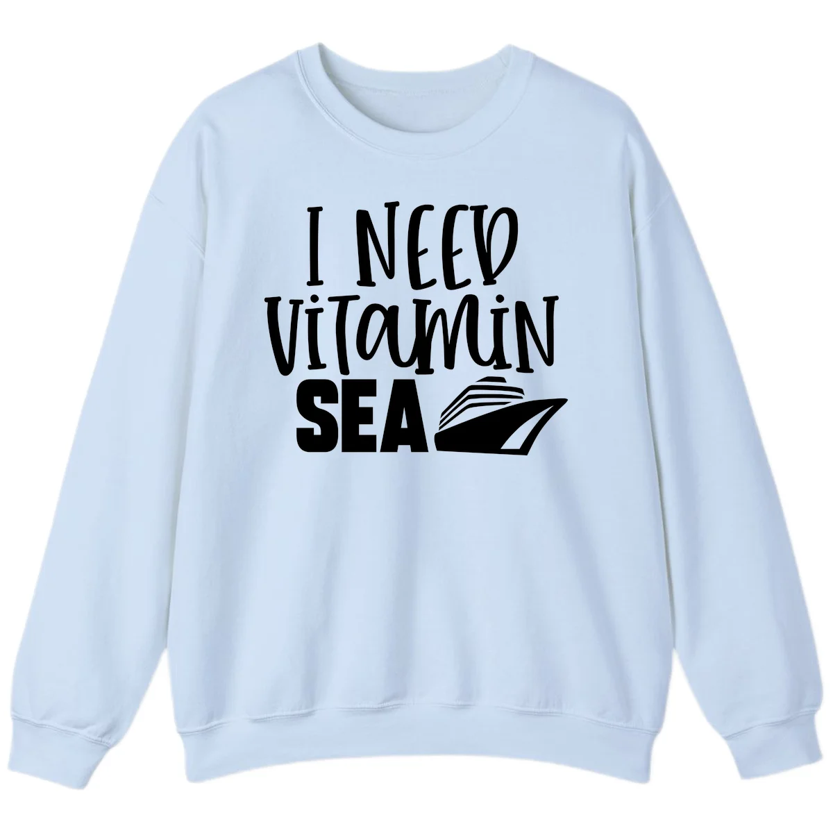 I Need Vitamin Sea Sweatshirt in Light Blue