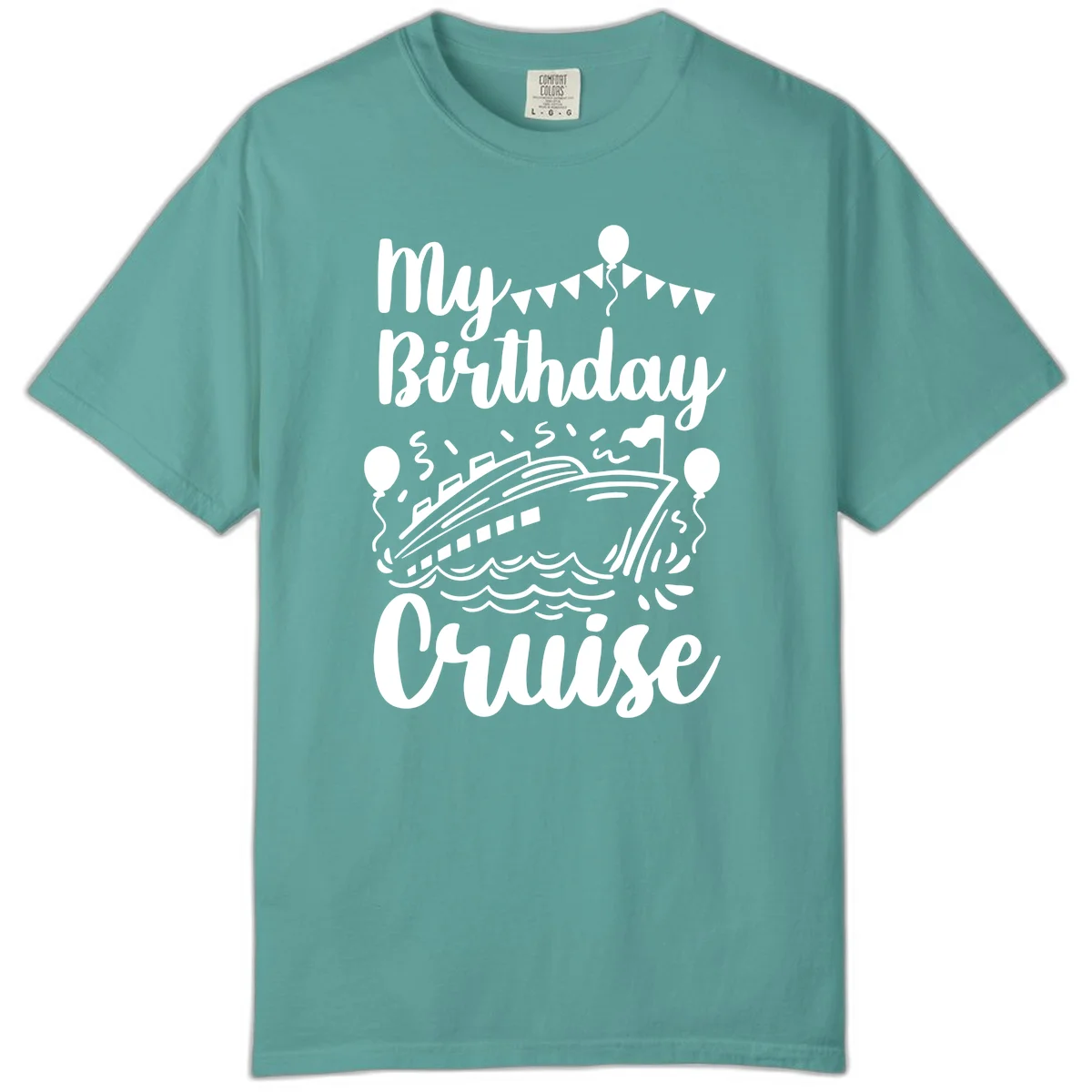 My Birthday Cruise Comfort Color Tee for Your Sea Celebration in Seafoam