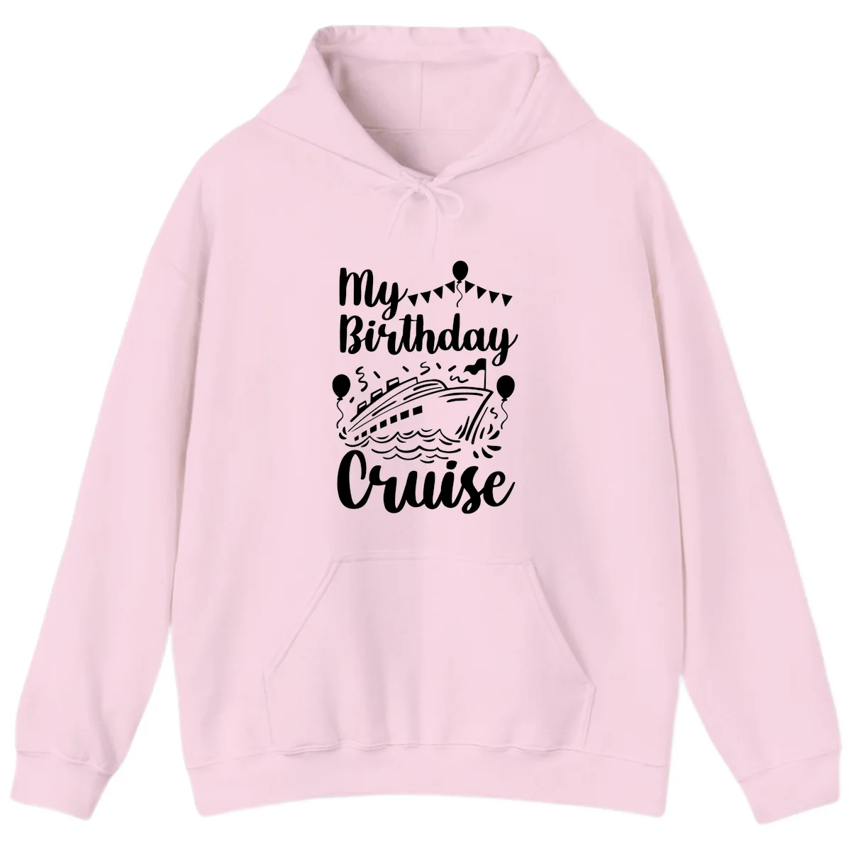 My Birthday Cruise Hoodie for Your Chill Celebration in Light Pink