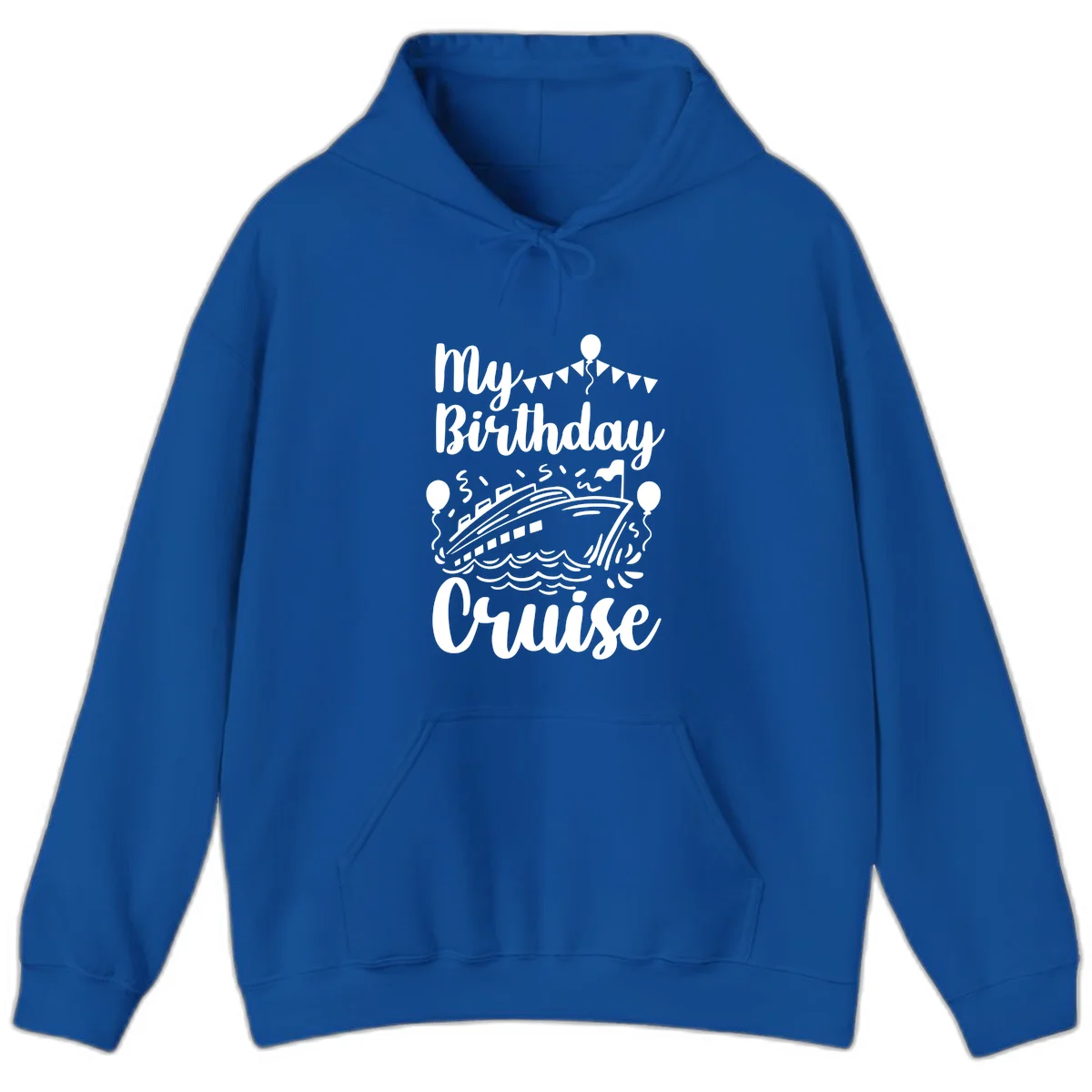 My Birthday Cruise Hoodie for Your Chill Celebration in Royal
