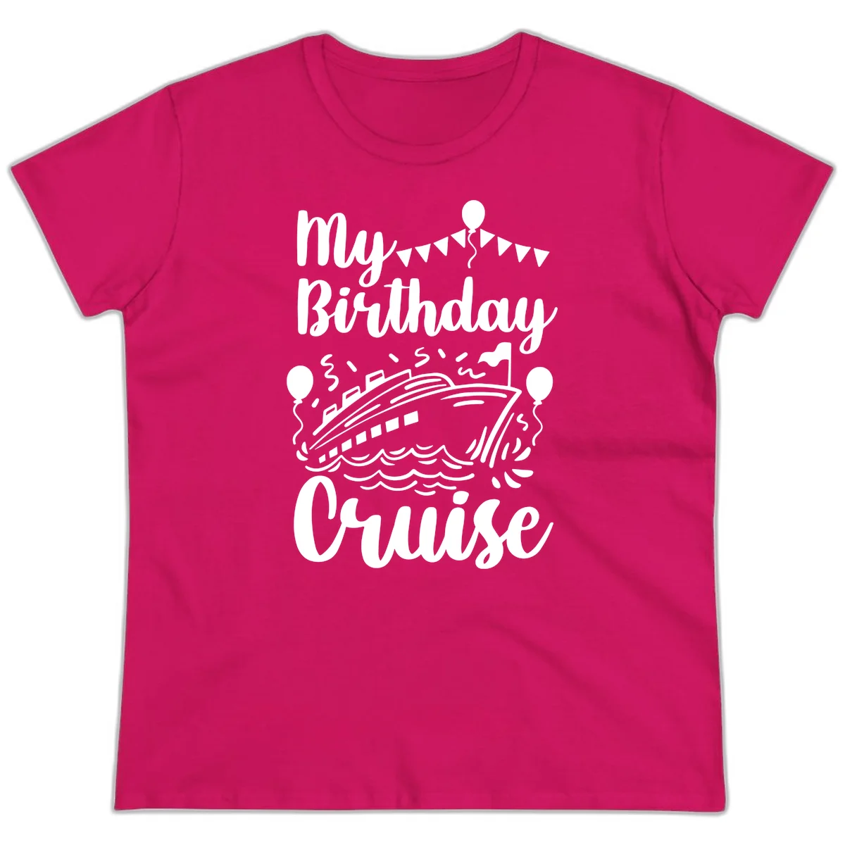 My Birthday Cruise Ladies Tee for Her Special Day at Sea in Heliconia