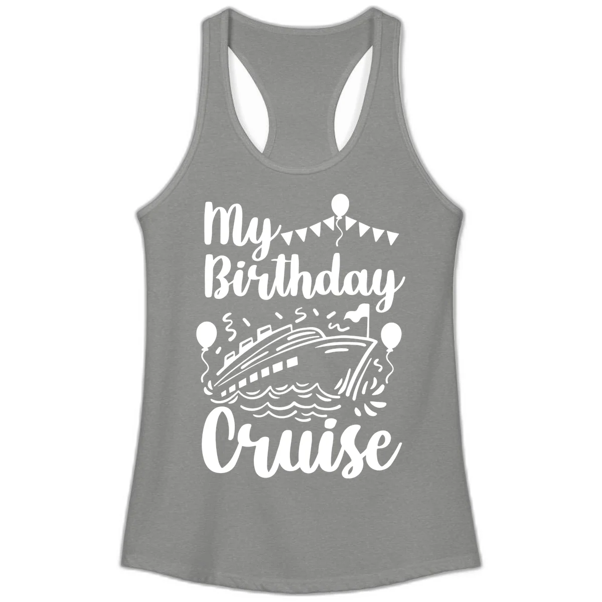 My Birthday Cruise Ladies Tank for Her Sunny Celebration in Heather Grey