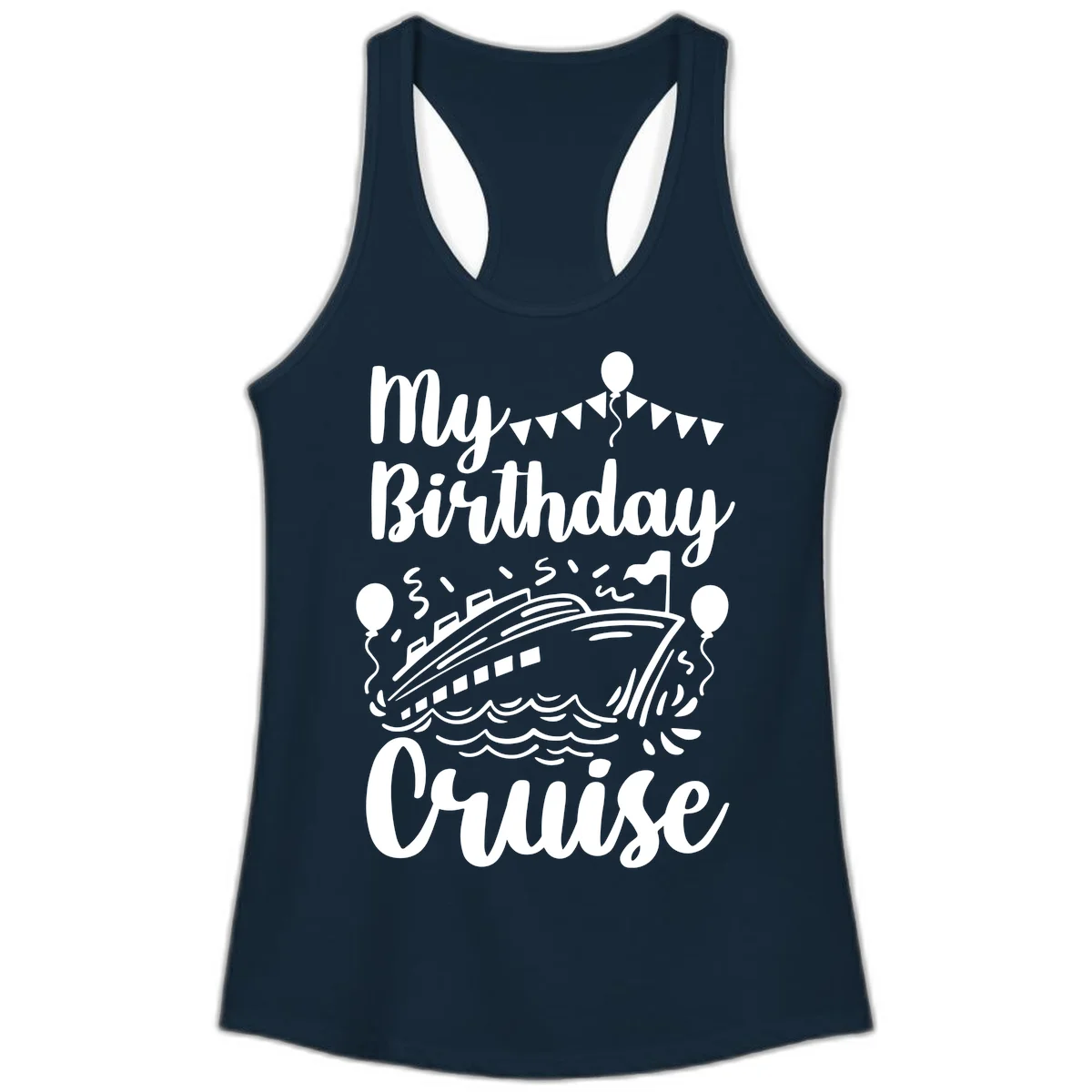 My Birthday Cruise Ladies Tank for Her Sunny Celebration in Solid Midnight Navy