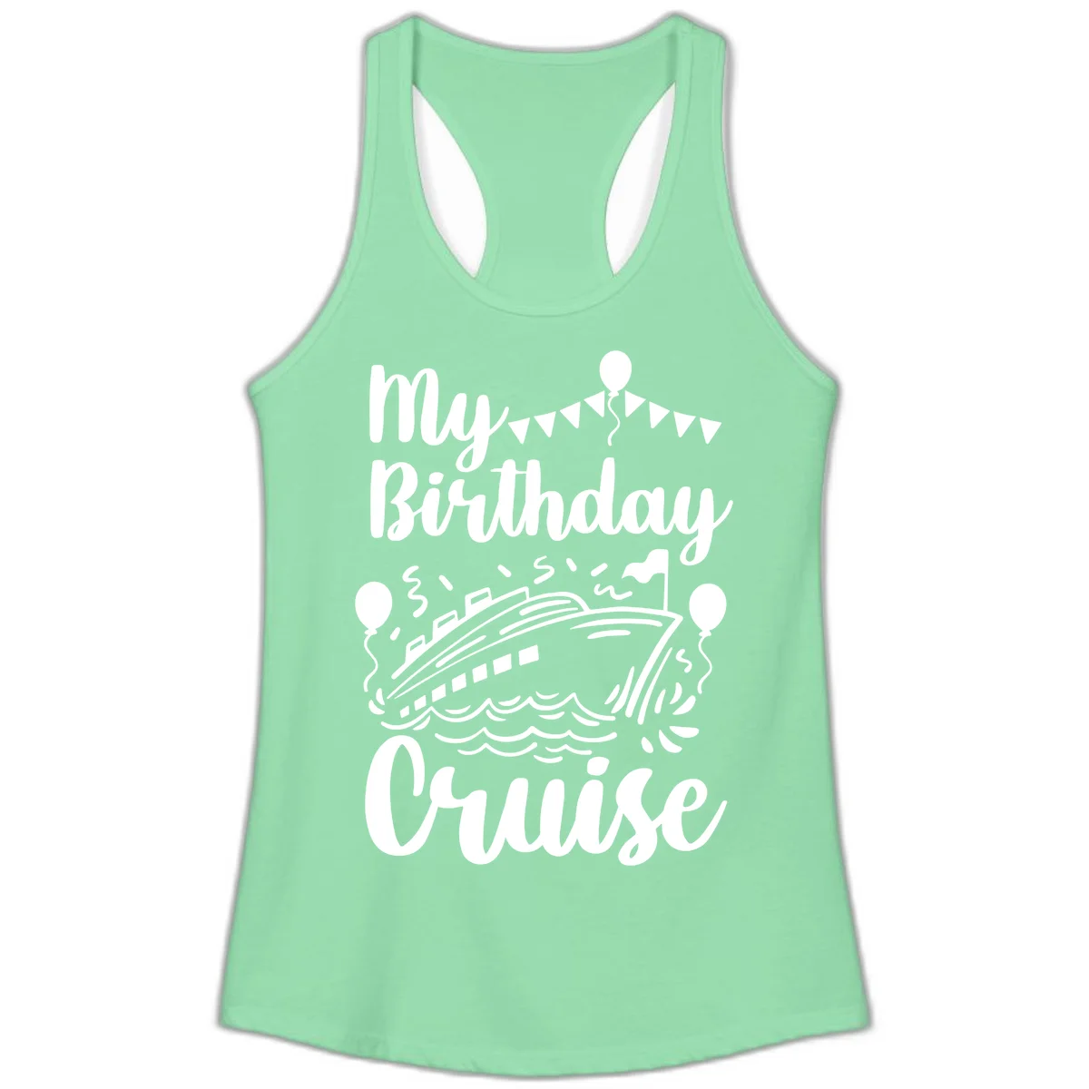 My Birthday Cruise Ladies Tank for Her Sunny Celebration in Solid Mint