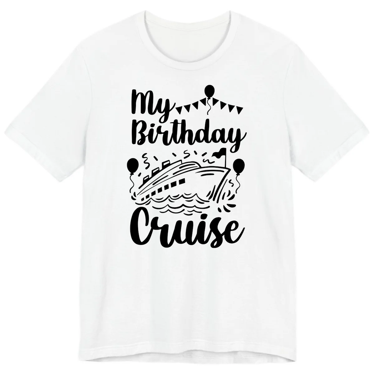 My Birthday Cruise Premium Tee for Your Celebration at Sea in White
