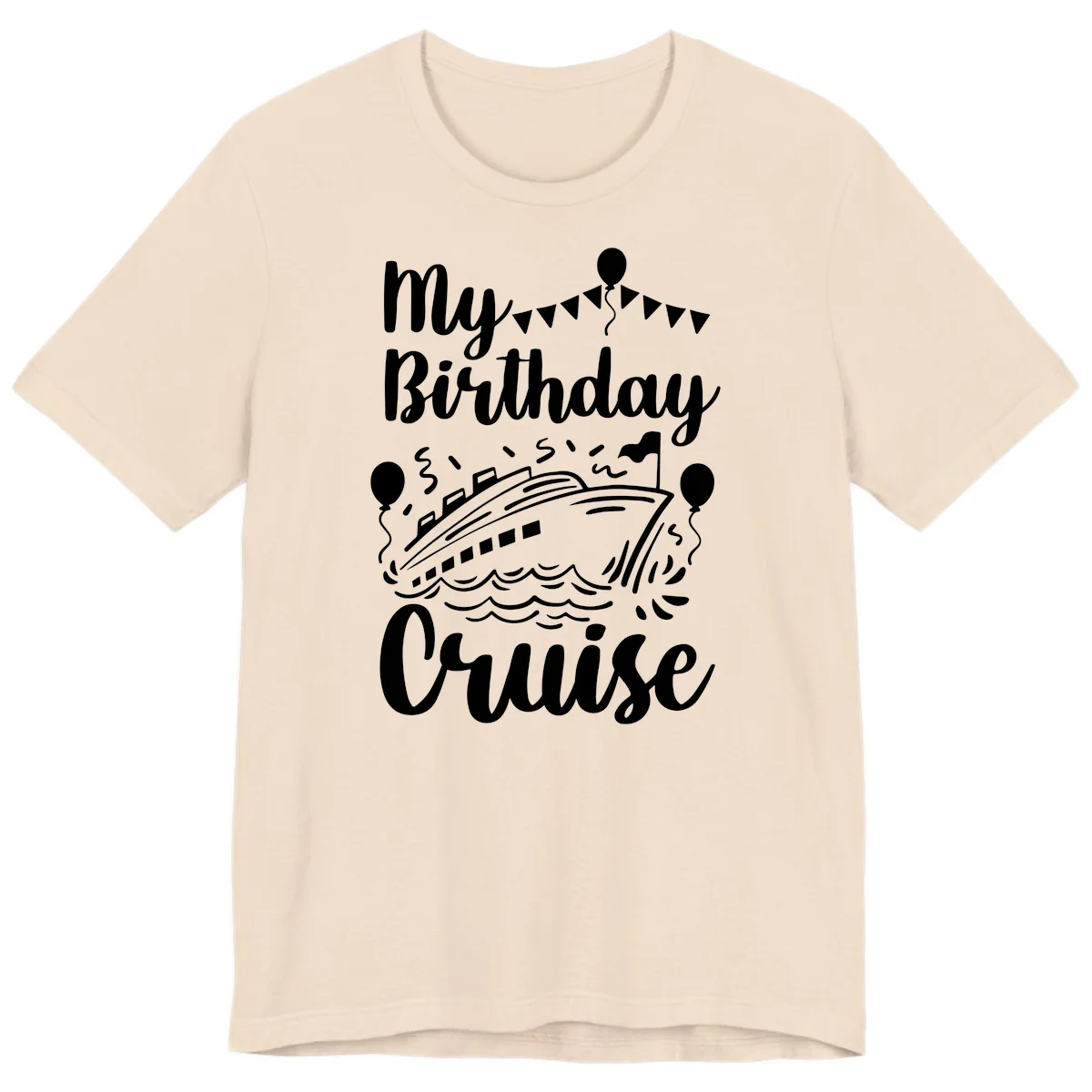 My Birthday Cruise Premium Tee for Your Celebration at Sea in Soft Cream