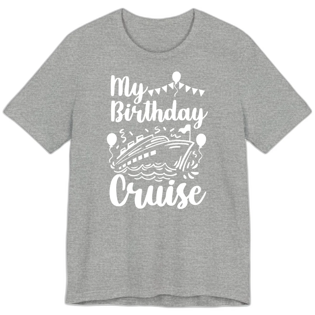 My Birthday Cruise Premium Tee for Your Celebration at Sea in Athletic Heather