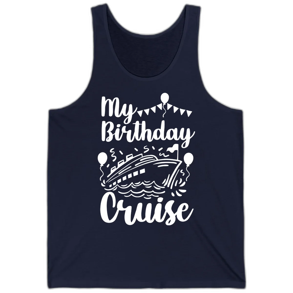 My Birthday Cruise Tank Top for Sunny Days at Sea in Navy