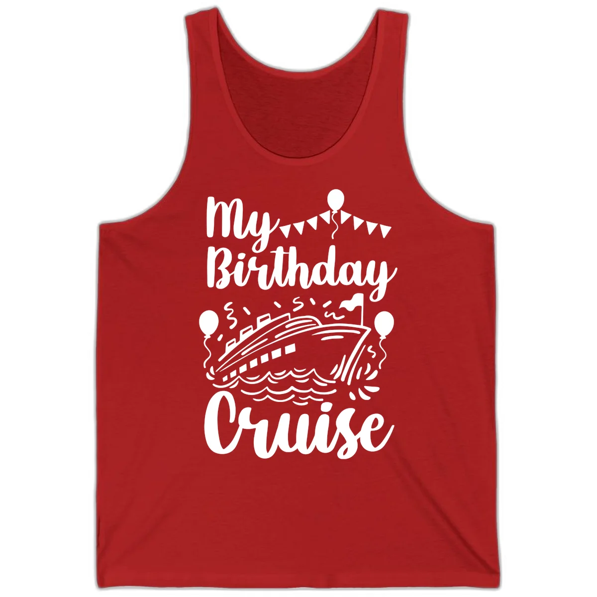 My Birthday Cruise Tank Top for Sunny Days at Sea in Red