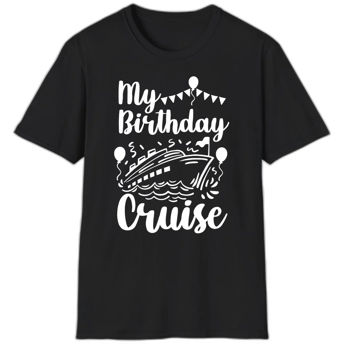 My Birthday Cruise Celebration T-Shirt for Your Special Day in Black