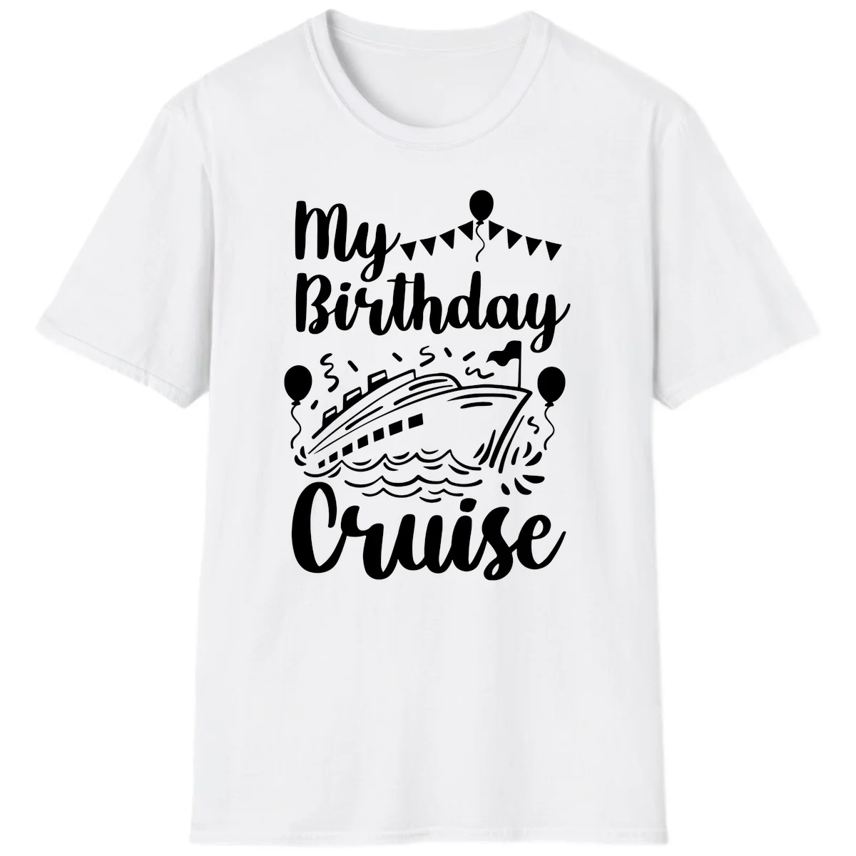 My Birthday Cruise Celebration T-Shirt for Your Special Day in White