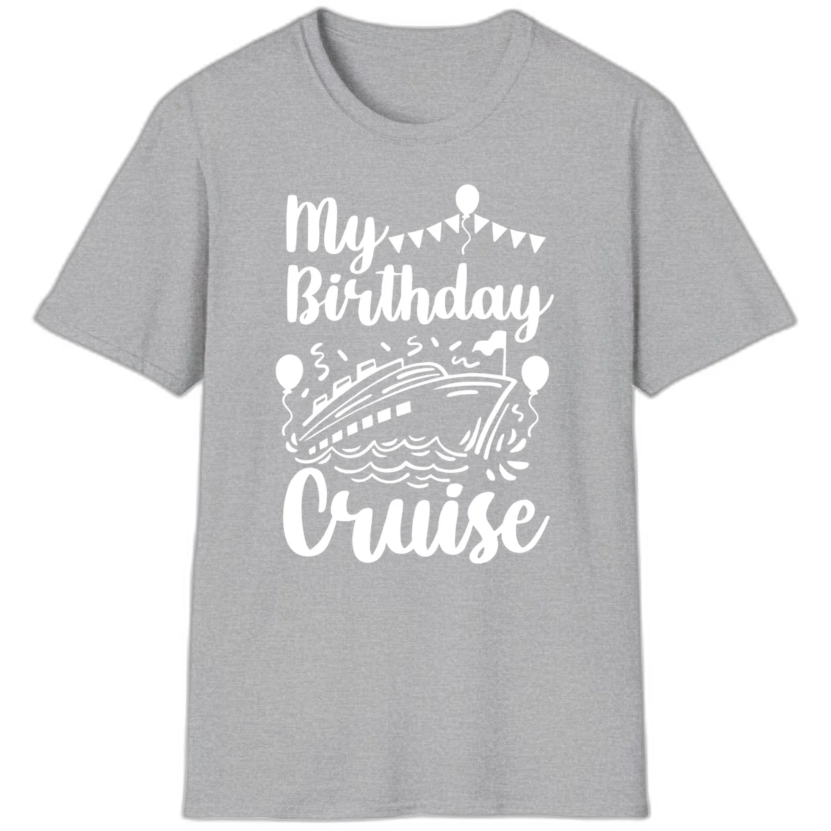My Birthday Cruise Celebration T-Shirt for Your Special Day in Sport Grey