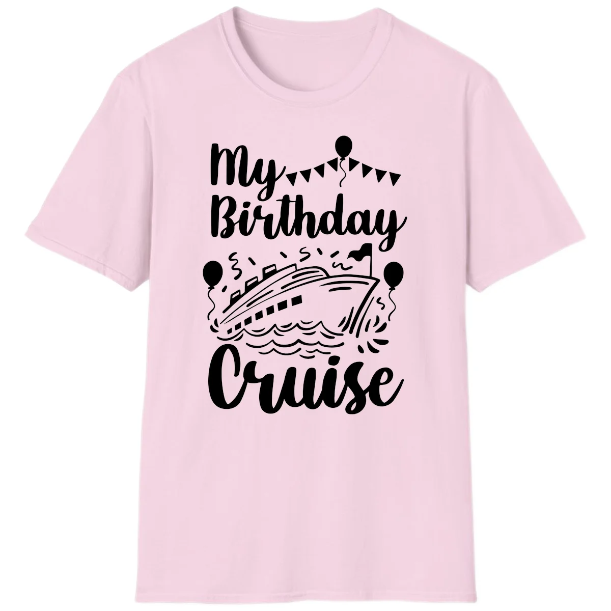 My Birthday Cruise Celebration T-Shirt for Your Special Day in Light Pink