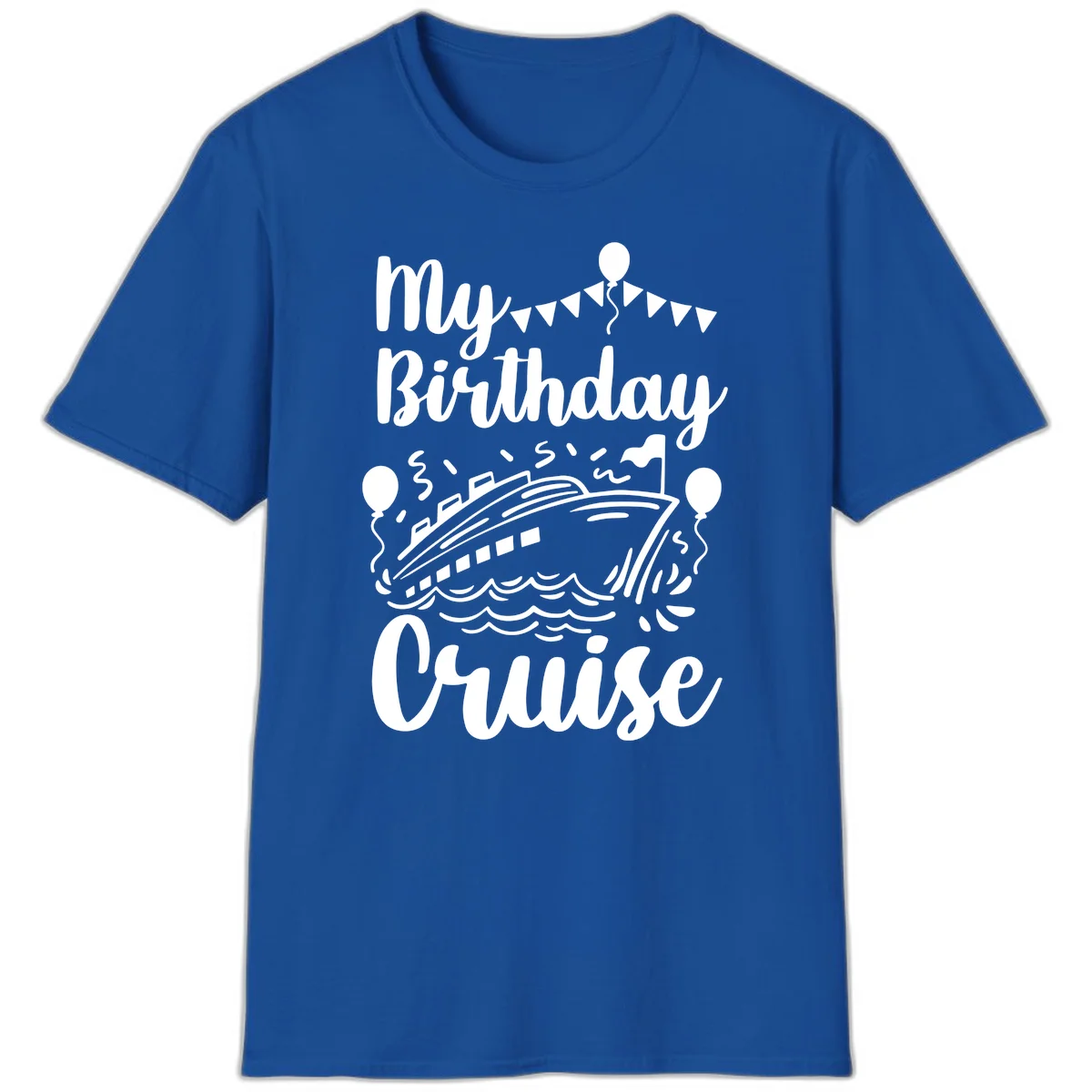 My Birthday Cruise Celebration T-Shirt for Your Special Day in Royal