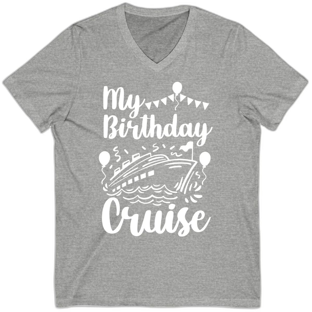 My Birthday Cruise V-Neck Tee for Your Festive Celebration in Athletic Heather