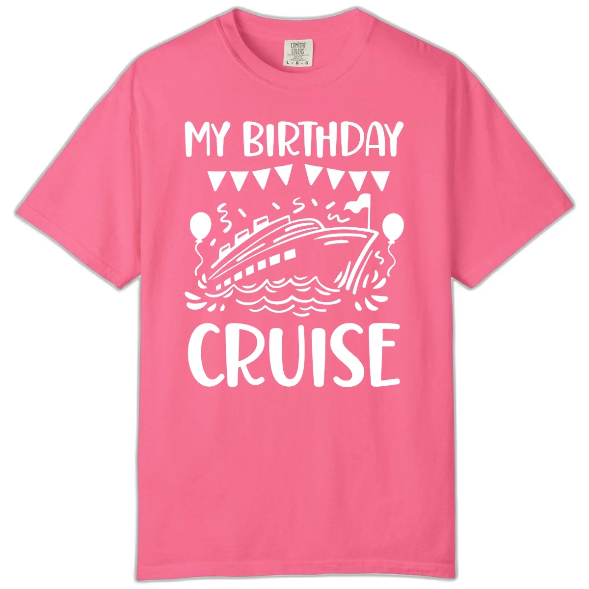My Birthday Cruise Comfort Color Tee in Crunchberry