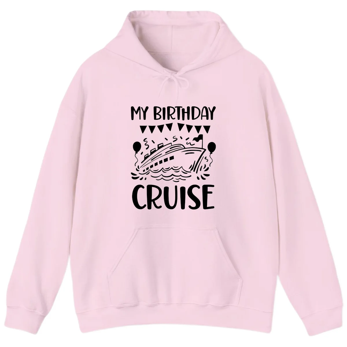 My Birthday Cruise Hoodie in Light Pink