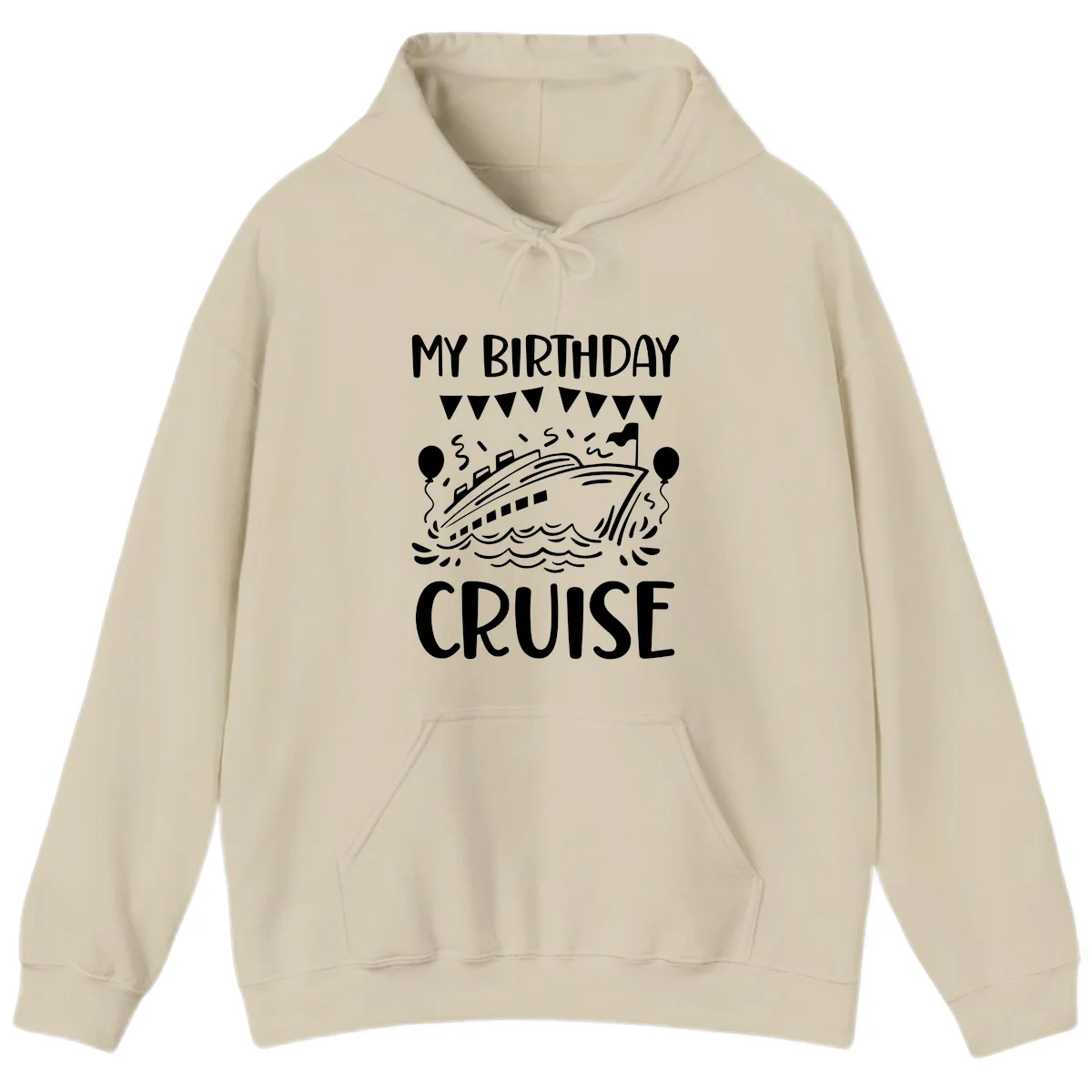 My Birthday Cruise Hoodie in Sand