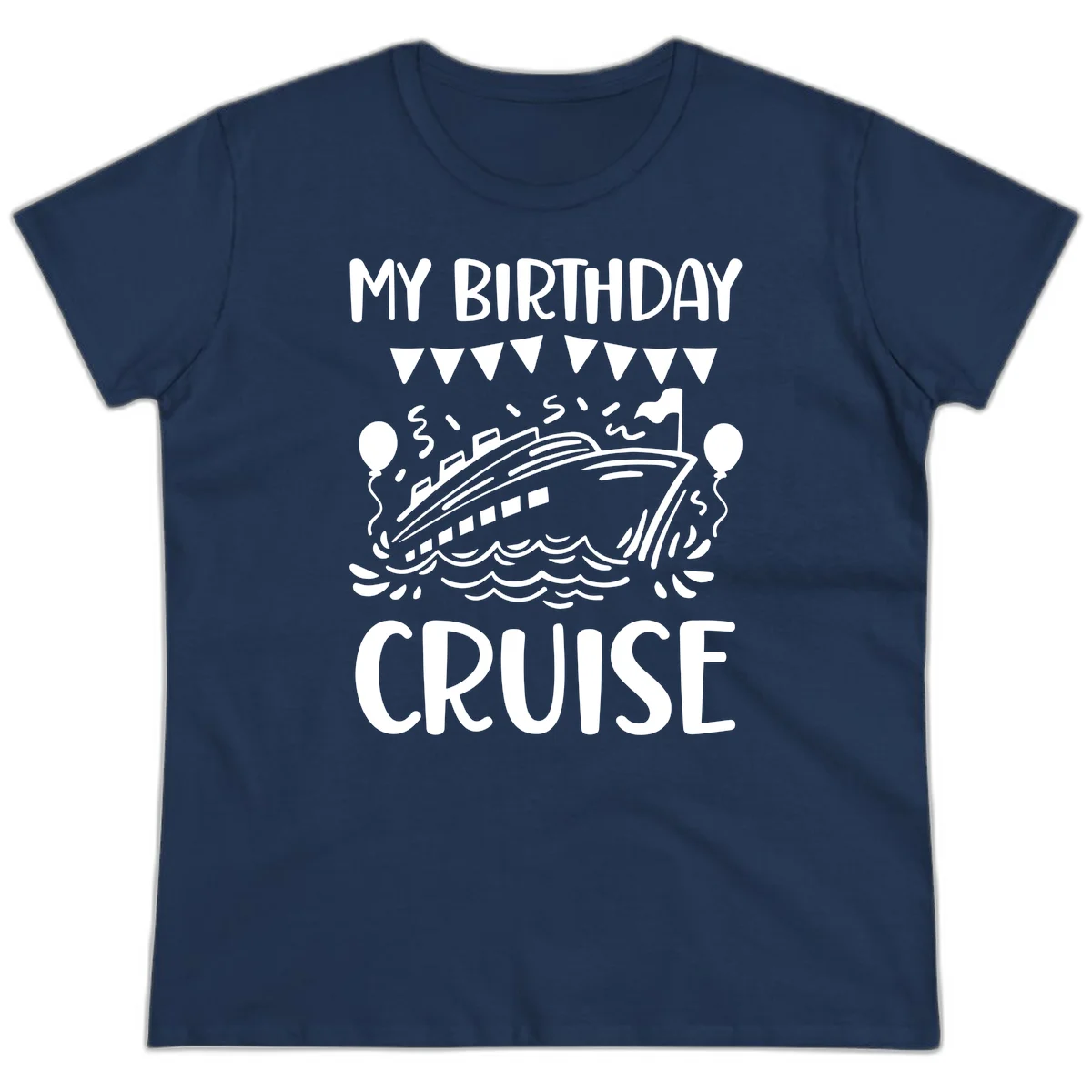My Birthday Cruise Ladies Tee in Navy