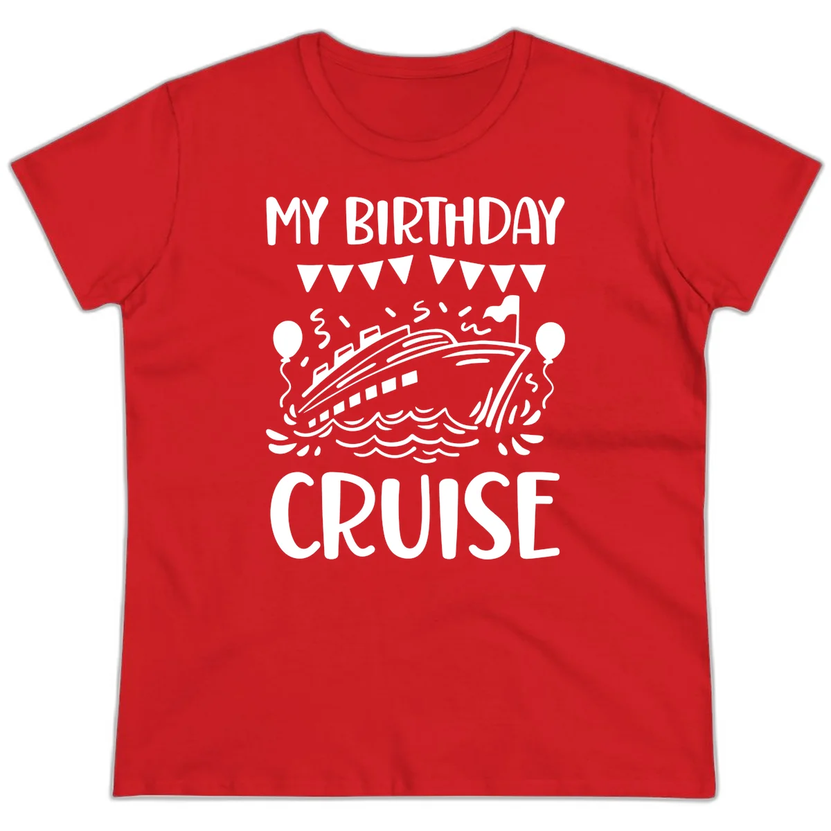 My Birthday Cruise Ladies Tee in Red