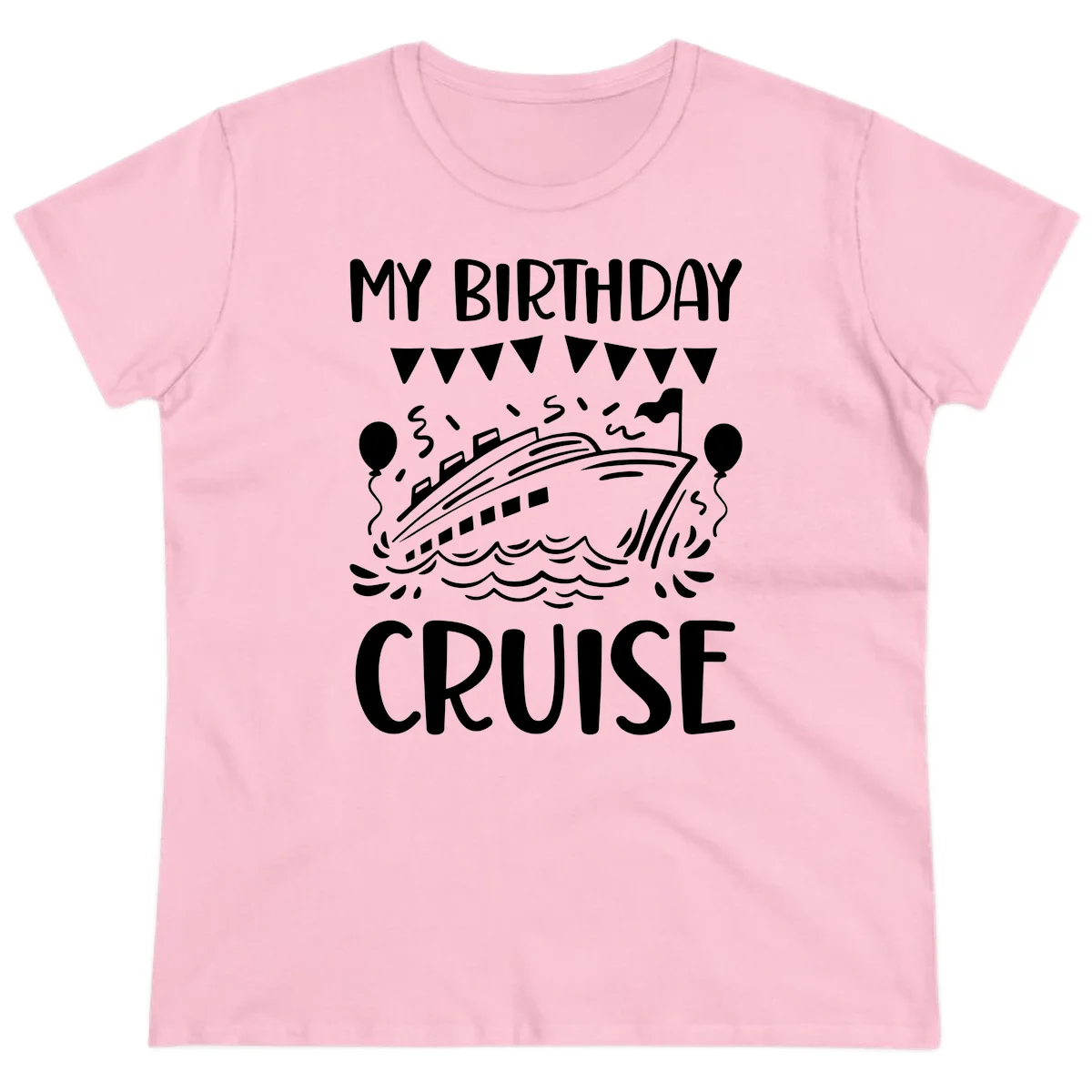 My Birthday Cruise Ladies Tee in Light Pink