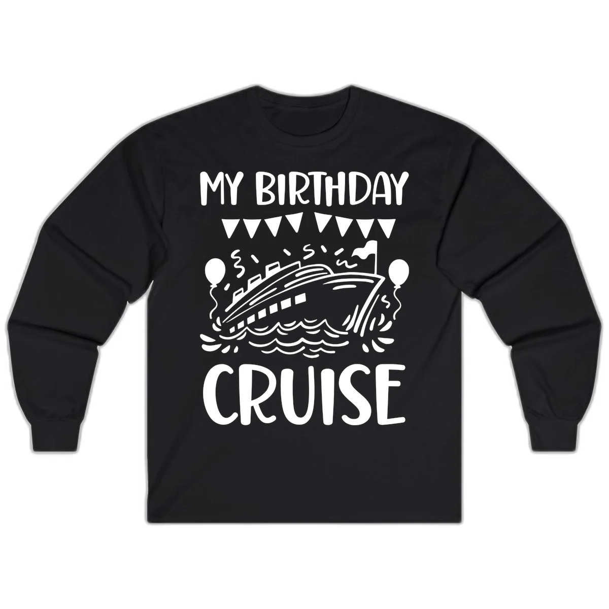 My Birthday Cruise Long Sleeve in Black